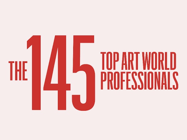 THE 145 TOP ART WORLD PROFESSIONALS